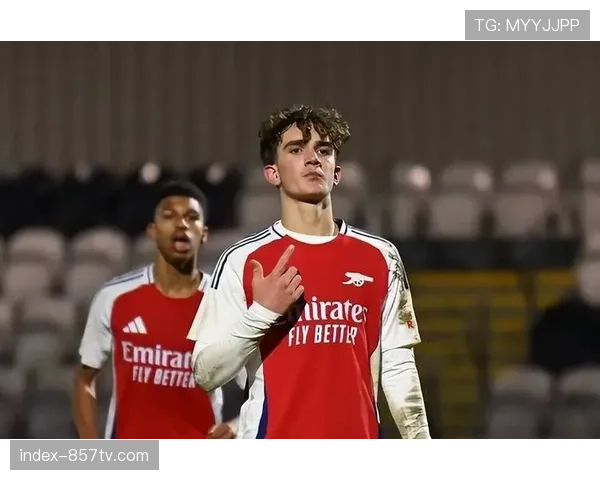 赛事述评：青春风暴对决，阿森纳年轻中场展现出的控制力与活力